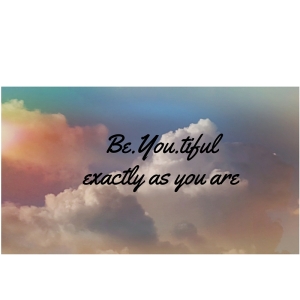 Be.You.tifulexactly as you are